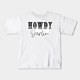 Howdy Darlin’ Kids T-Shirt